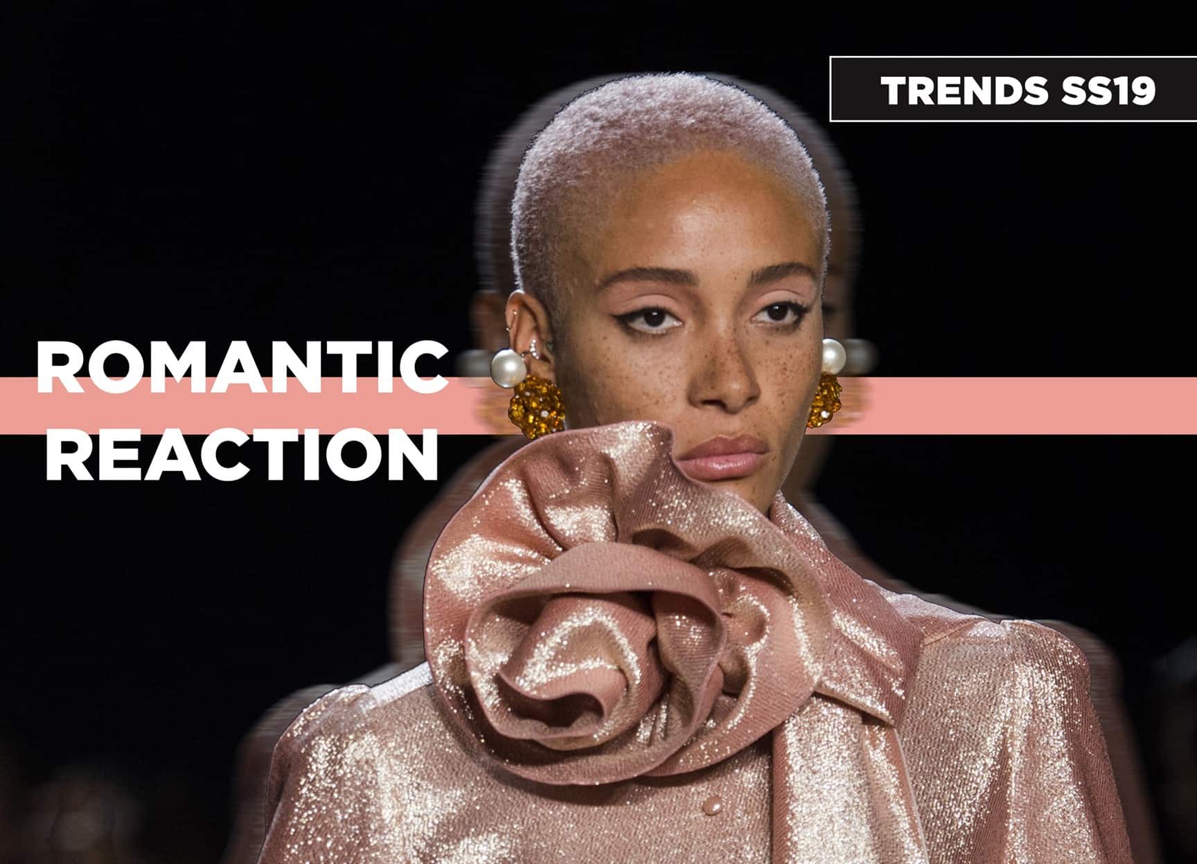 SS19 Romantic Reaction Fashion Directions