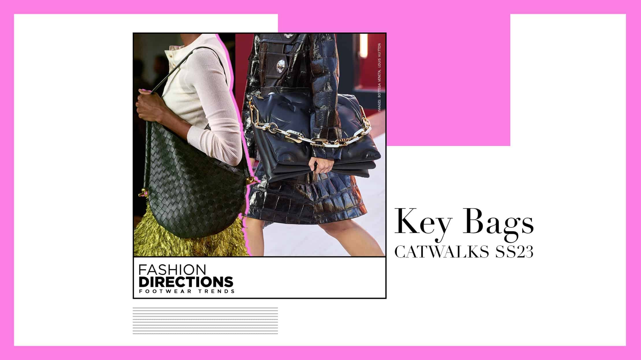 KEY BAGS CATWALKS SS23 Fashion Directions