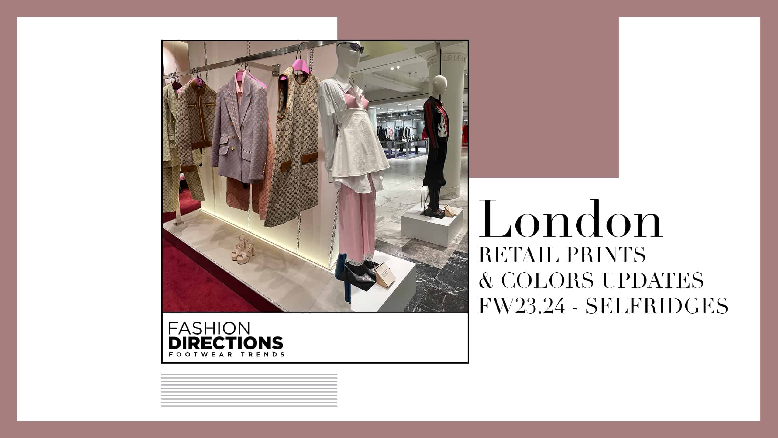 London Retail Prints Colors Updates fw23.24 Selfridges 1