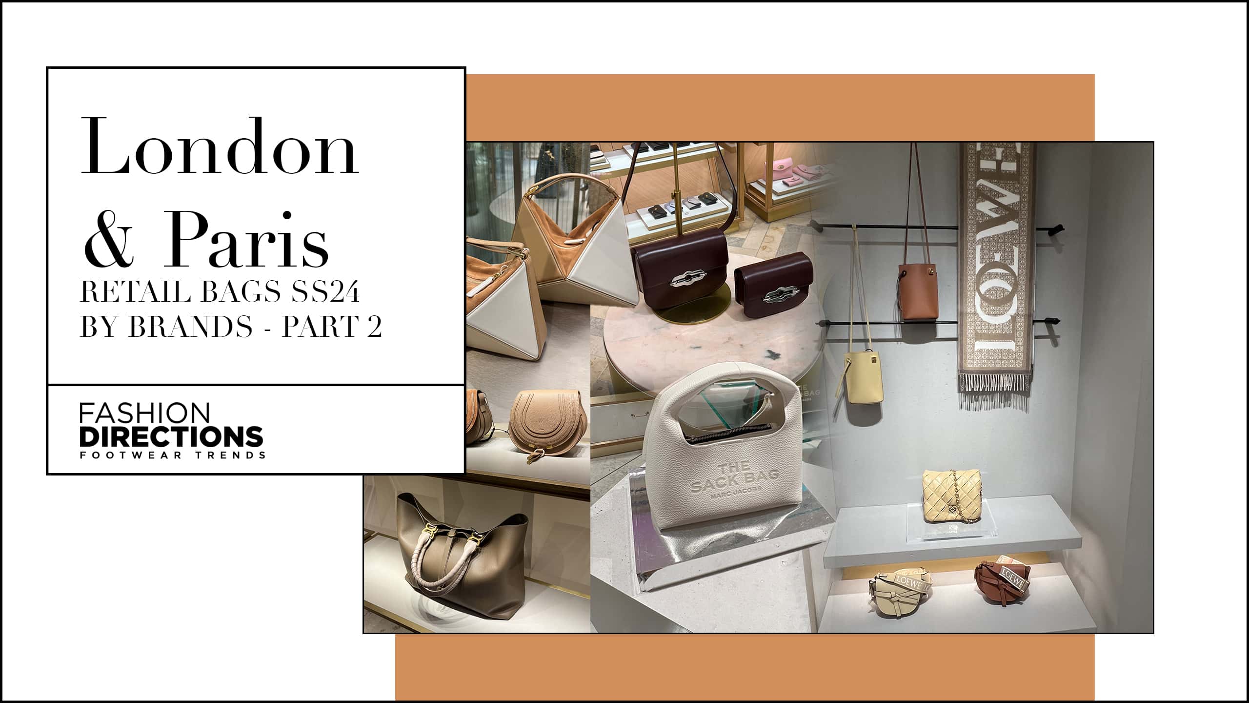 LONDON & PARIS RETAIL BAGS SS24 BY BRANDS PART 2 Fashion Directions