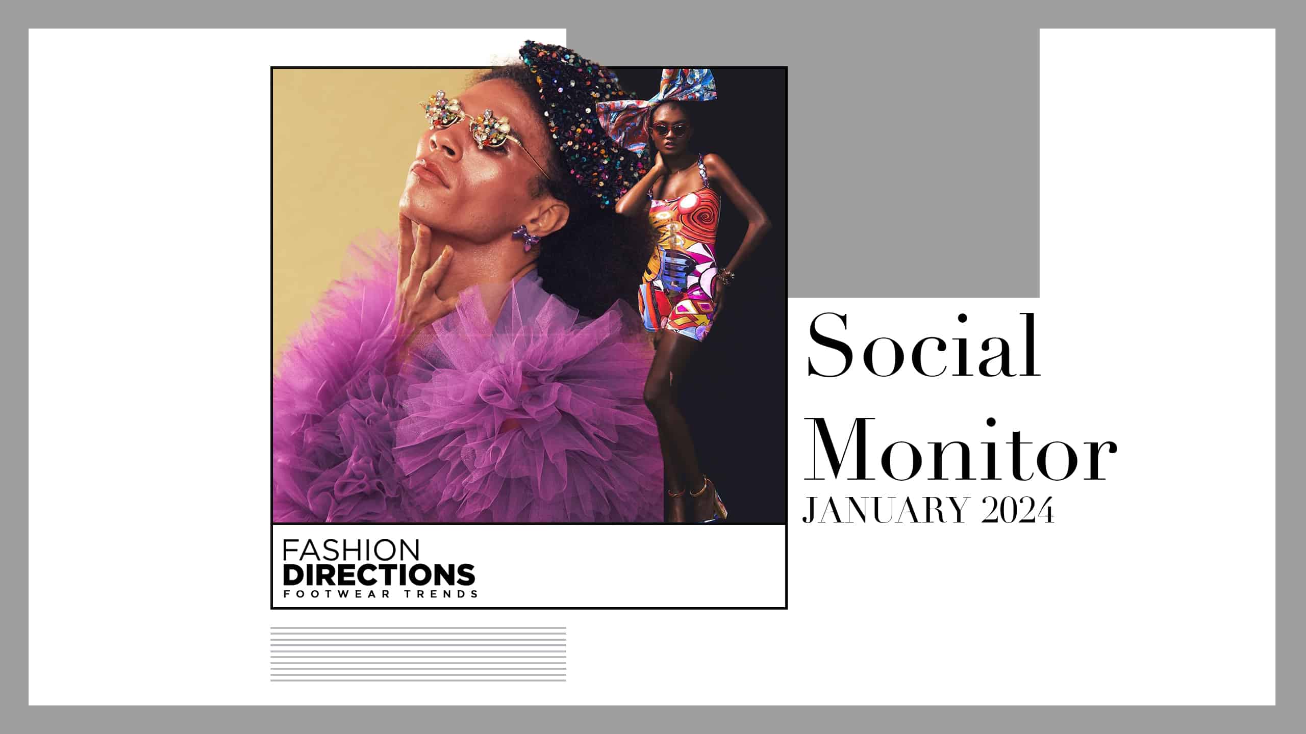 SOCIAL MONITOR JANUARY 2024 Fashion Directions